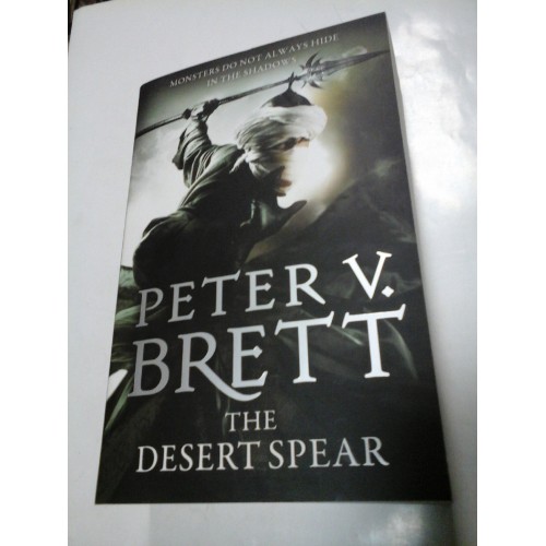 THE DESERT SPEAR - seria Demon Cycle - PETER V. BRETT THE DESERT SPEAR - seria Demon Cycle - PETER V. BRETT